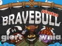 Miniaturka gry: Brave Bull Pirates