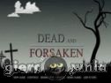 Miniaturka gry: Dead and Forsaken
