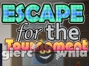Miniaturka gry: Escape For The Tournament