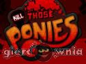 Miniaturka gry: Kill Those Ponies