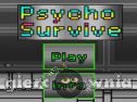 Miniaturka gry: Psycho Survive