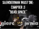 Miniaturka gry: SlenderMan Must Die Dead Space